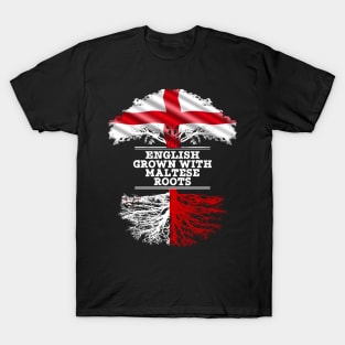 English Grown With Maltese Roots - Gift for Maltese With Roots From Malta T-Shirt